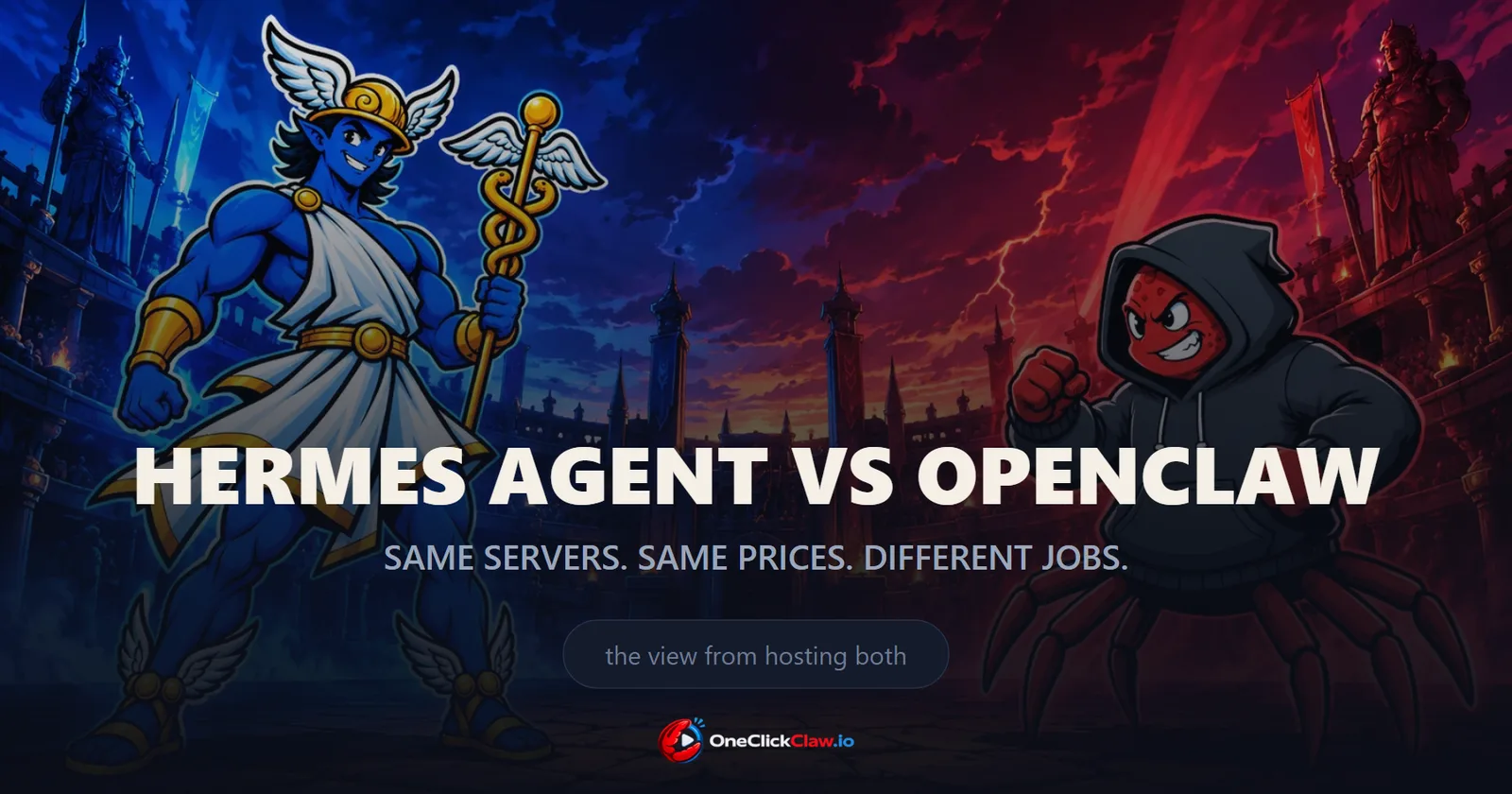 The arena from the OneClickClaw selection screen with the Hermes mascot on the blue side and the OpenClaw crab on the red side, under the title Hermes Agent vs OpenClaw, same servers, same prices, different jobs