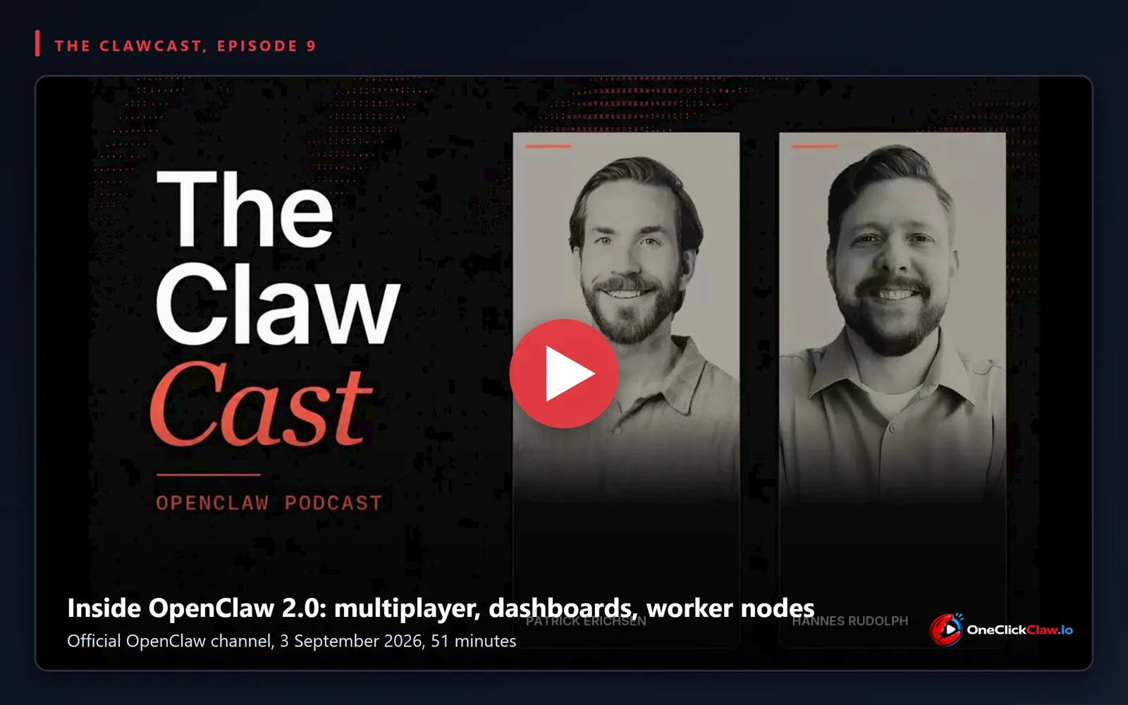 Still from The ClawCast Episode 9 on the official OpenClaw YouTube channel, published 3 September 2026, with Patrick Erichsen and Hannes Rudolph